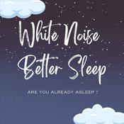 Podcast White Noise - Better Sleep | Deep Sleep Sounds, Rain, Fan & Nature for Focus