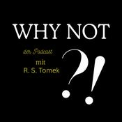 Podcast WHY NOT ?! - der Podcast