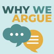 Podcast Why We Argue