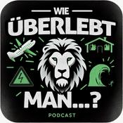 Podcast Wie überlebt man...?