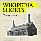 Podcast Wikipedia Shorts: Unternehmen