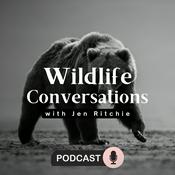 Podcast Wildlife Conversations with Jen Ritchie