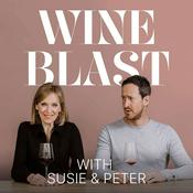 Podcast Wine Blast with Susie and Peter