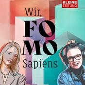 Podcast Wir, FOMO Sapiens!