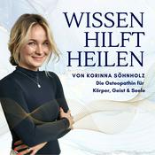Podcast Wissen hilft heilen - Nervensystem, Vagusnerv und Osteopathie für Körper, Geist und Seele