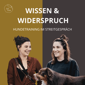 Wissen und Widerspruch – Hundetraining im Streitgespräch