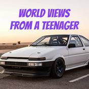 Podcast World views from a teenager