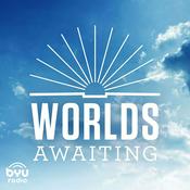 Podcast Worlds Awaiting
