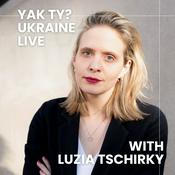 Podcast Yak ty? Ukraine Live with Luzia Tschirky