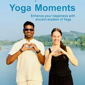 Podcast Yoga Moments - Enhance your happiness with the ancient wisdom of Yoga
