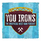 Podcast You Irons - A Podcast about West Ham