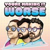 Podcast You're Making It Worse