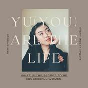Podcast Yu(you) are the life