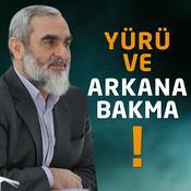 Podcast Yürü ve Arkana Bakma Dersleri (Ses) | Nureddin Yıldız