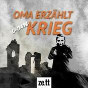 Podcast ze.tt-Podcast: Oma erzählt vom Krieg