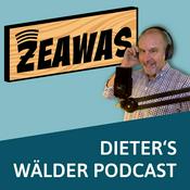 Podcast ZEAWAS - Dieter's Wälder Podcast