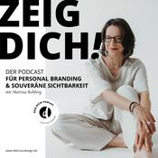 Podcast ZEIG DICH! Der Podcast für Personal Branding & souveräne Sichtbarkeit