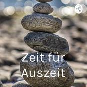 Podcast Zeit für Auszeit