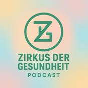 Podcast Zirkus der Gesundheit