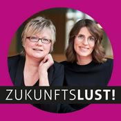 Podcast ZukunftsLust! Der Podcast. Inspirierend. Bewegend. Sympathisch.