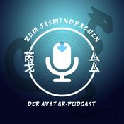Podcast Zum Jasmindrachen - der Avatar-Podcast