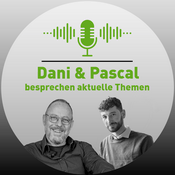 Podcast Zweiblog.com - Dani & Pascal besprechen aktuelle Themen
