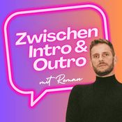 Podcast Zwischen Intro & Outro