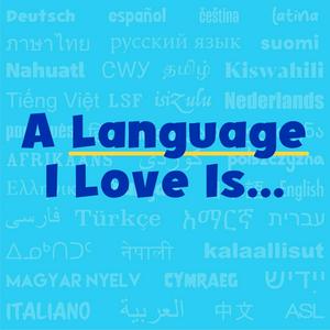A Language I Love Is...
