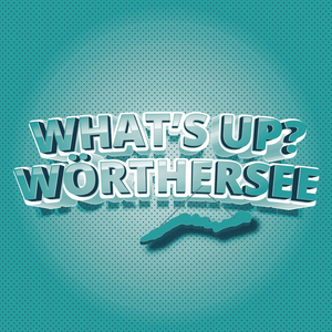 Höre What’s up? Wörthersee in der App.