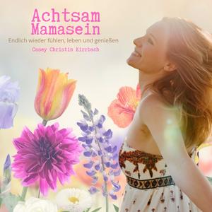 Achtsam Mamasein