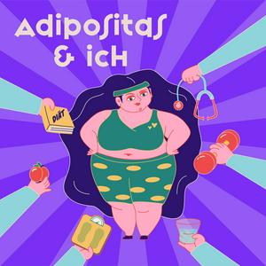 Adipositas & Ich – mein Leben mit der Erkrankung