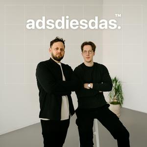 adsdiesdas - Social Media Advertising Podcast | Facebook, Instagram, TikTok, LinkedIn, Threads