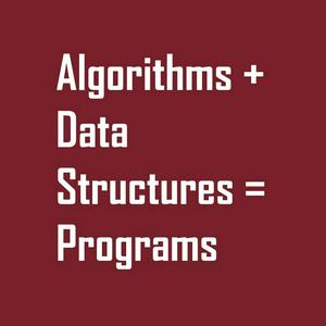 ADSP: Algorithms + Data Structures = Programs