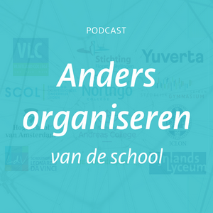 Anders organiseren van de school