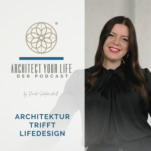 ARCHITECT YOUR LIFE - Architektur trifft Lifedesign