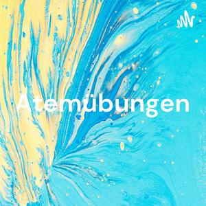 Atemübungen - Akzeptanz - Ankommen