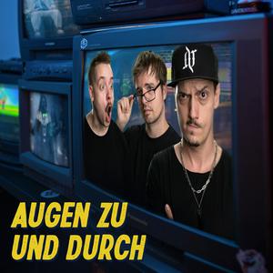 Augen zu und durch