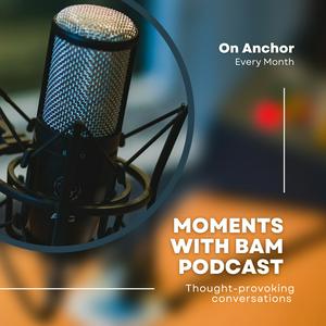 Moments with BAM