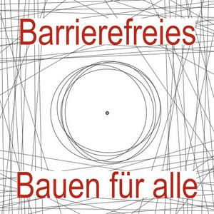 Barrierefreies Bauen für alle