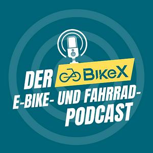BikeX - der E-Bike- und Fahrrad-Podcast