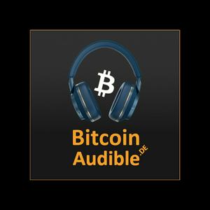 Bitcoin Audible.DE - Die besten Bitcoin-Artikel, vorgelesen in deutscher Sprache!