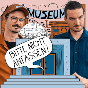 BITTE NICHT ANFASSEN! - Museum mal anders