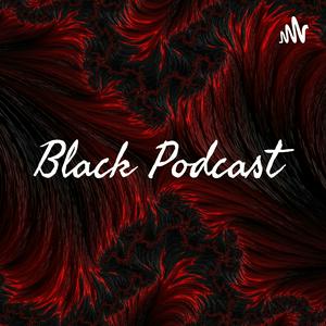 Black Podcast