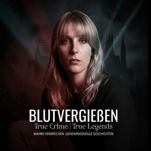 Blutvergießen - True Crime | True Legends
