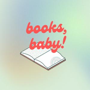 Books, Baby!