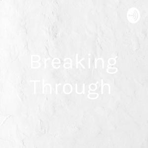 Breaking Through