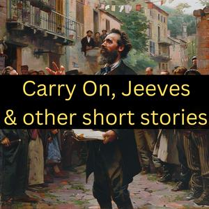 Höre Carry On, Jeeves in der App.