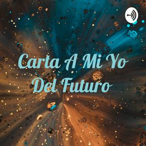 Carta A Mi Yo Del Futuro