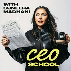 CEO School with Suneera Madhani