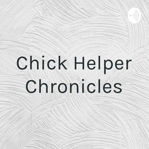 Chick Helper Chronicles